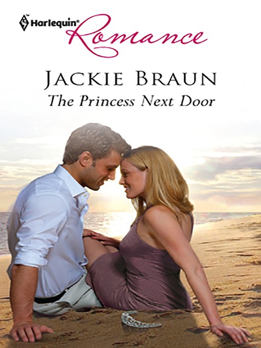 Title details for The Princess Next Door by Jackie Braun - Available